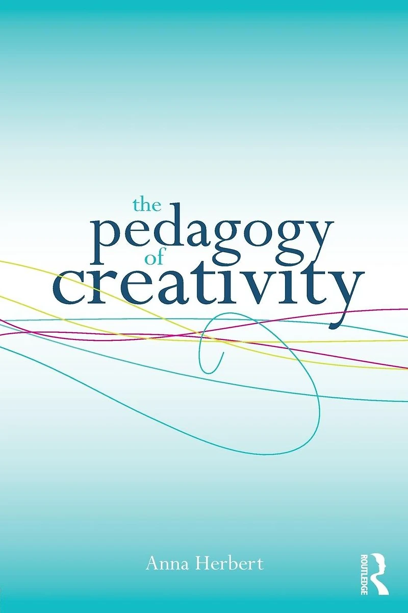 The Pedagogy of Creativity
