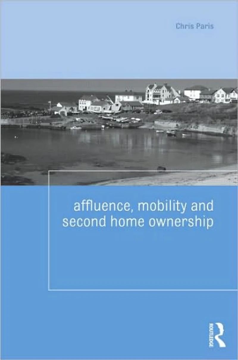 Affluence, Mobility and Second Home Ownership