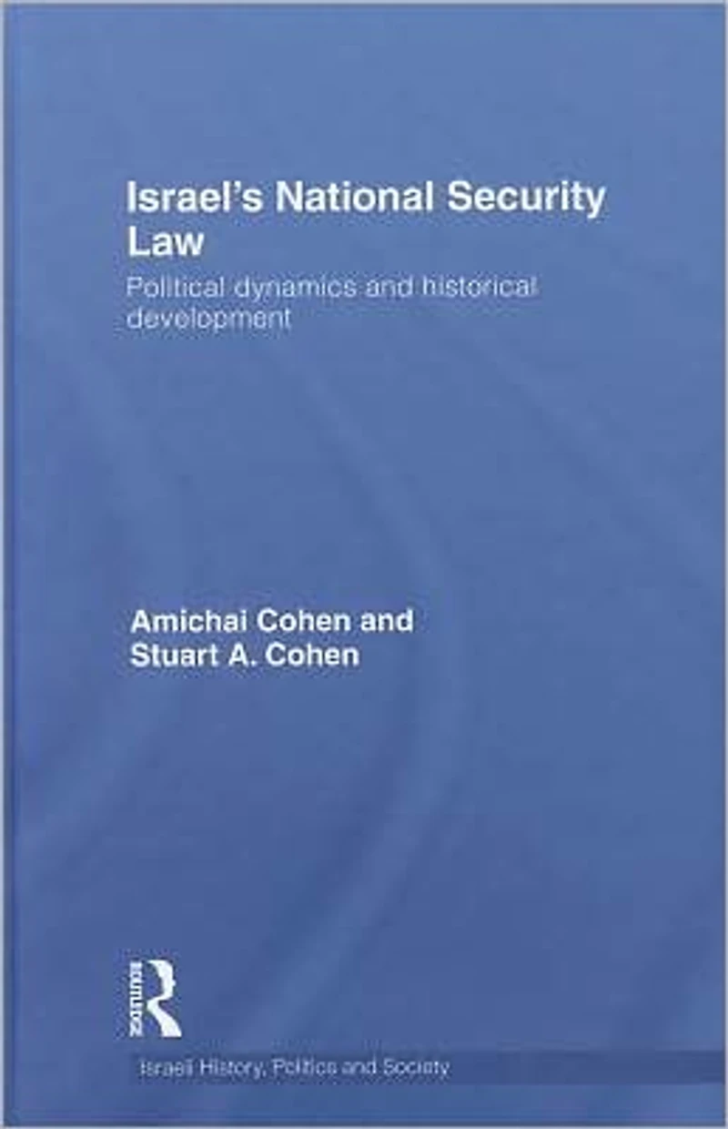 Israel's National Security Law: Political Dynamics and Historical Development