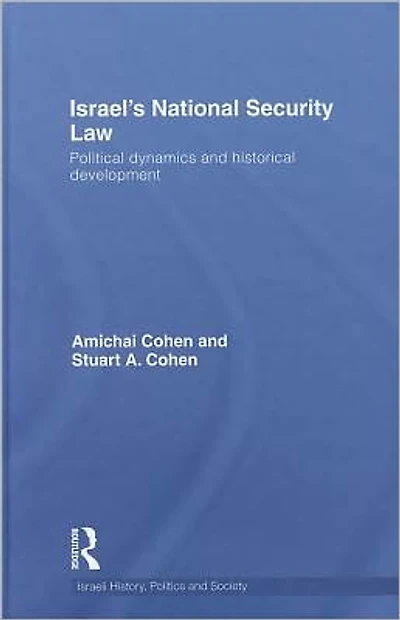 Israel's National Security Law: Political Dynamics and Historical Development
