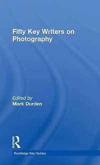 Fifty Key Writers on Photography