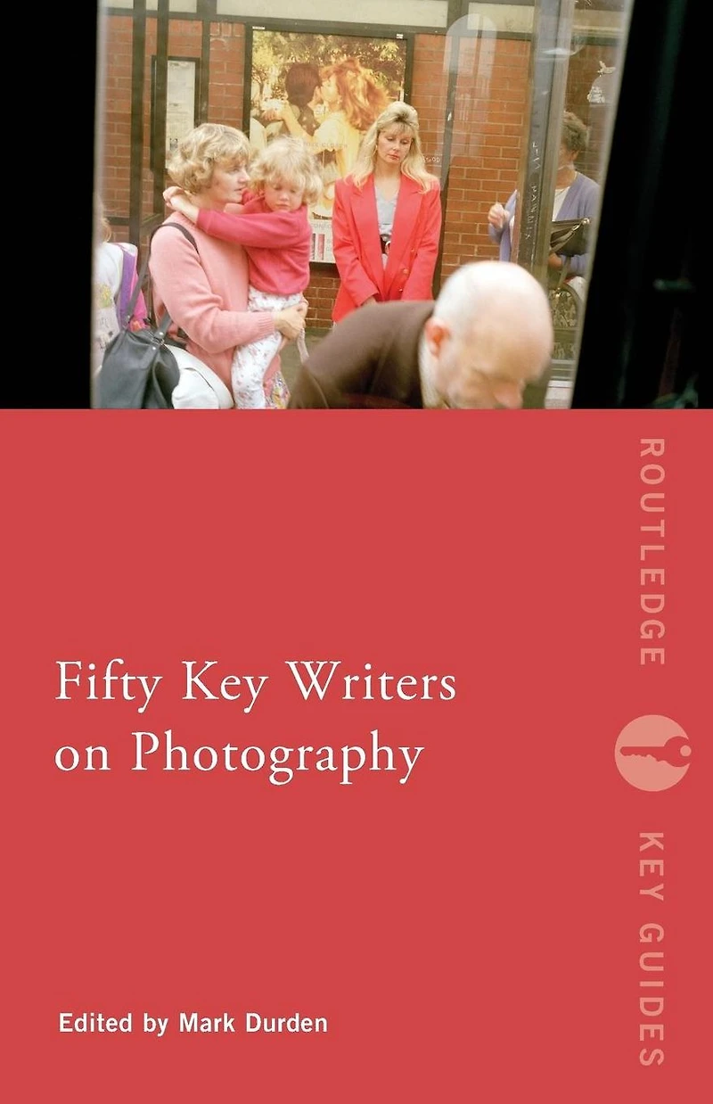 Fifty Key Writers on Photography