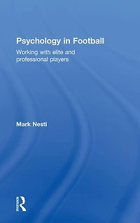 Psychology Football: Working with Elite and Professional Players