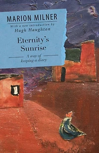 Eternity's Sunrise: A Way of Keeping a Diary