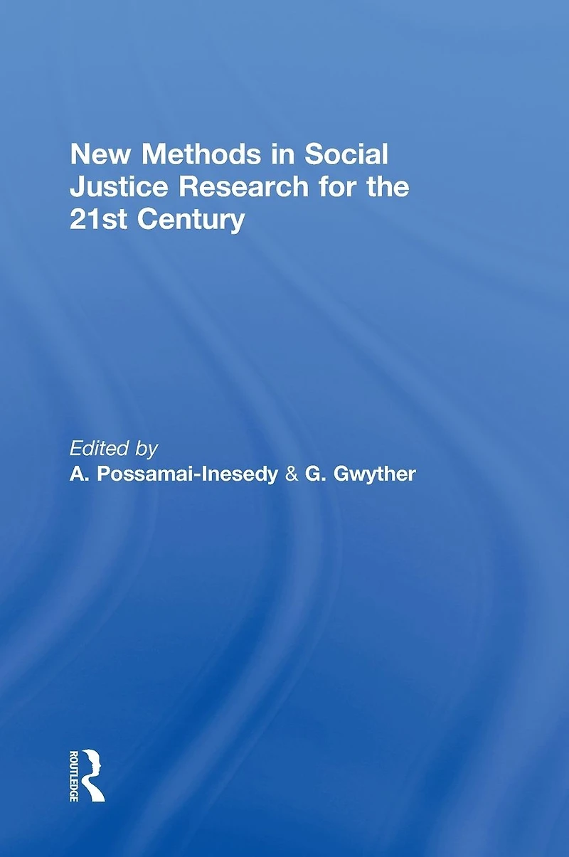 New Methods Social Justice Research for the Twenty-First Century