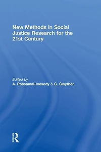 New Methods Social Justice Research for the Twenty-First Century