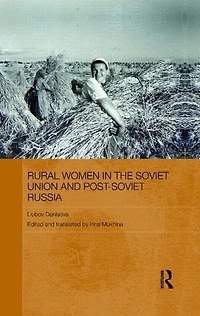 Rural Women the Soviet Union and Post-Soviet Russia