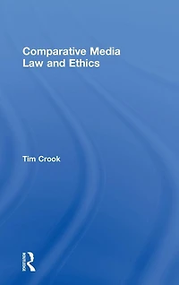 Comparative Media Law and Ethics