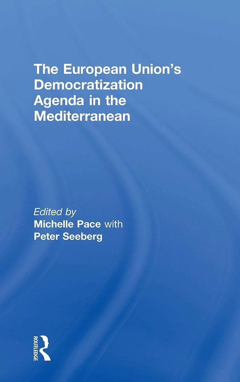 the European Union's Democratization Agenda Mediterranean