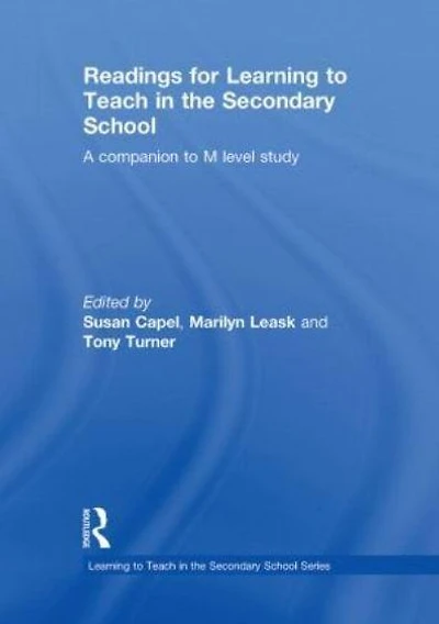 Readings for Learning to Teach the Secondary School: A Companion M Level Study