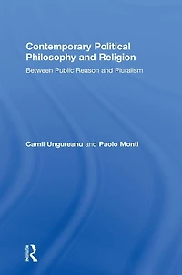 Contemporary Political Philosophy and Religion: Between Public Reason Pluralism
