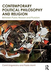 Contemporary Political Philosophy and Religion: Between Public Reason Pluralism