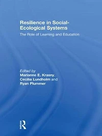Resilience Social-Ecological Systems: The Role of Learning and Education