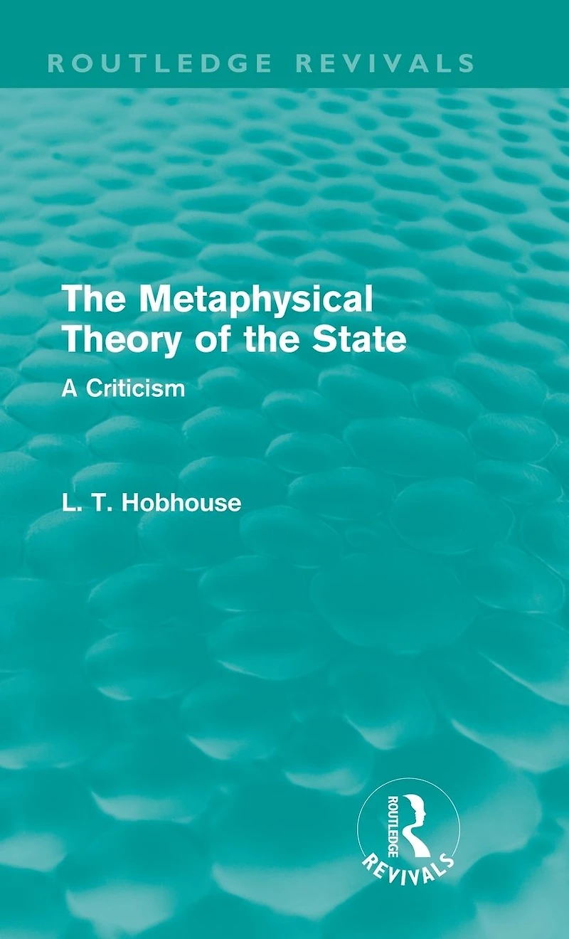 the Metaphysical Theory of State (Routledge Revivals)