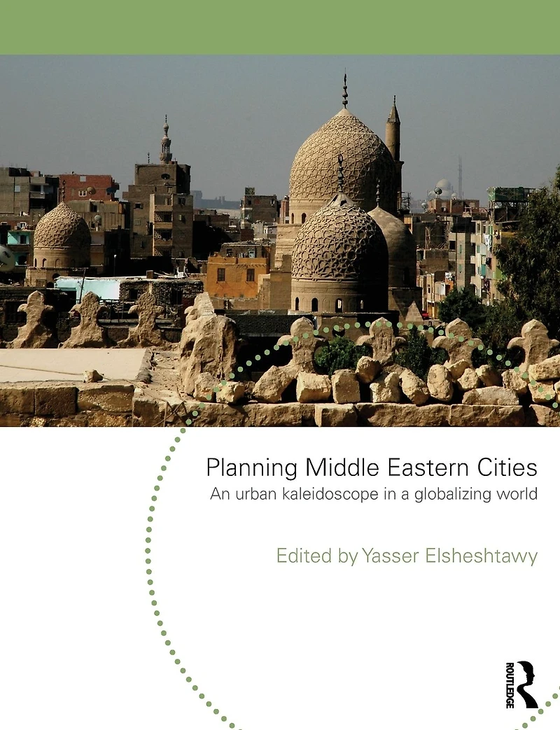 Planning Middle Eastern Cities: An Urban Kaleidoscope