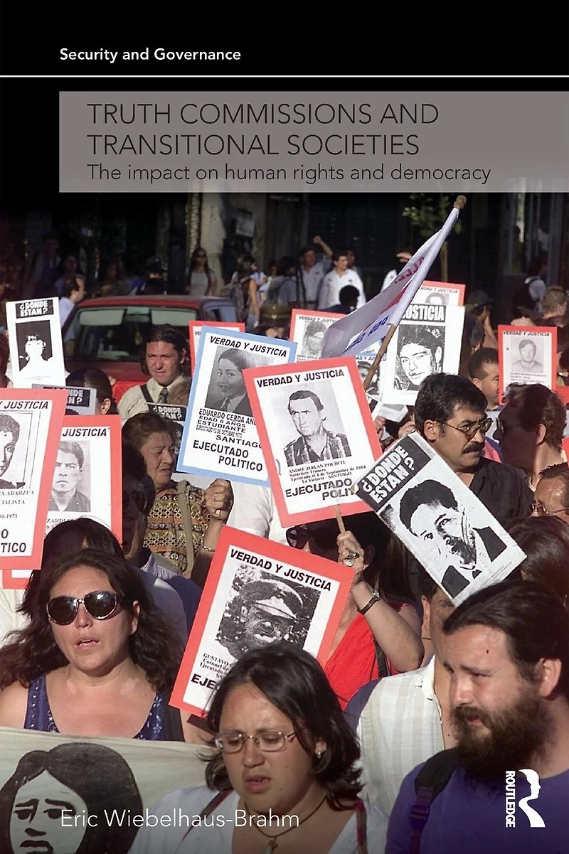 Truth Commissions and Transitional Societies: The Impact on Human Rights Democracy