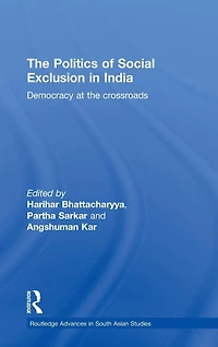 the Politics of Social Exclusion India: Democracy at Crossroads