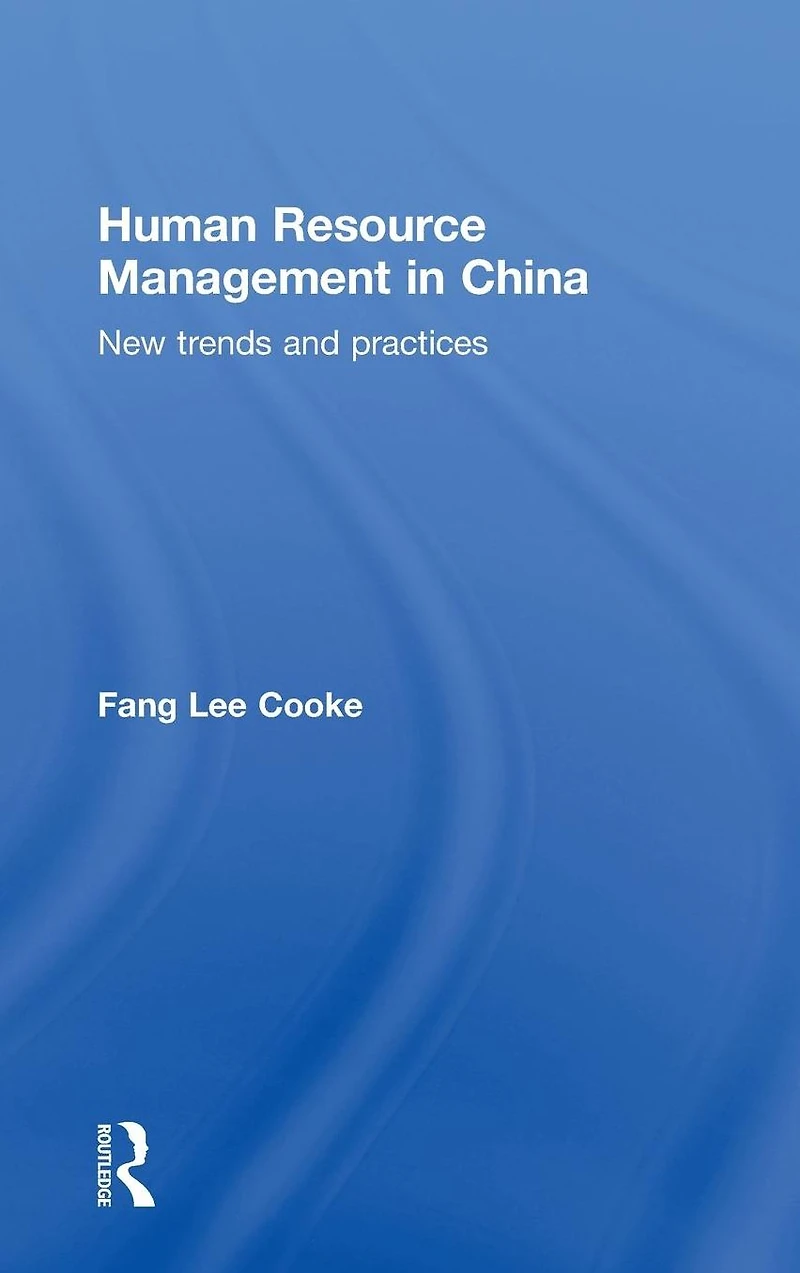 Human Resource Management China: New Trends and Practices
