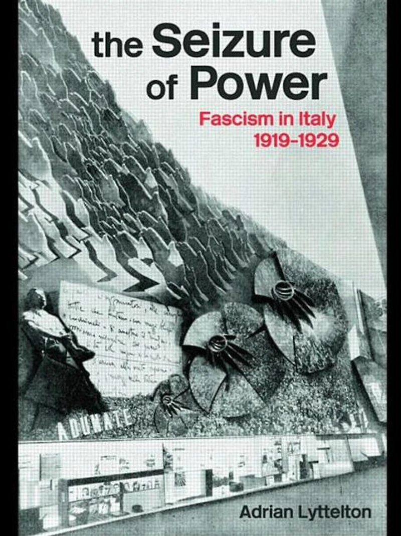 The Seizure of Power: Fascism Italy