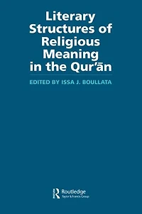 Literary Structures of Religious Meaning the Qu'ran
