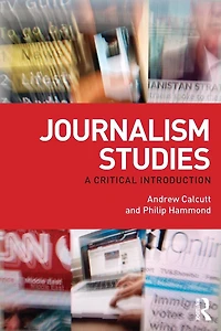 Journalism Studies: A Critical Introduction