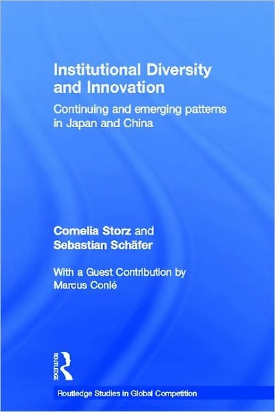 Institutional Diversity and Innovation: Continuing Emerging Patterns Japan China