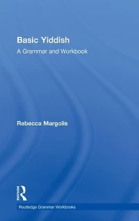 Basic Yiddish: A Grammar and Workbook