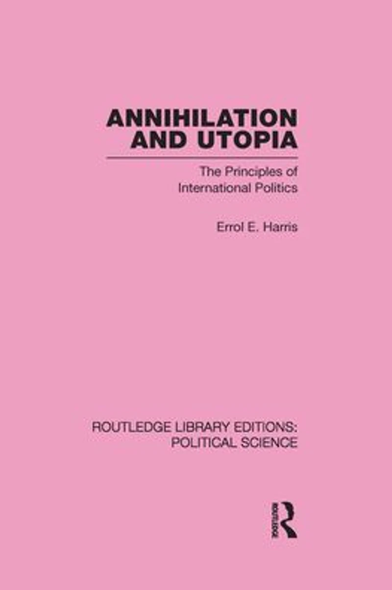 Annihilation and Utopia (Routledge Library Editions: Political Science Volume 8)
