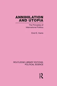 Annihilation and Utopia (Routledge Library Editions: Political Science Volume 8)