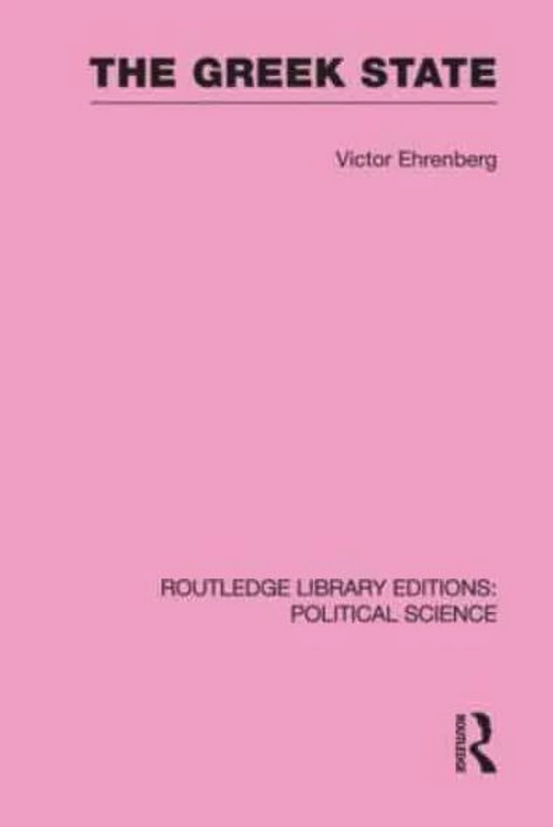 The Greek State (Routledge Library Editions: Political Science Volume 23)