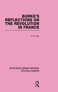 Burke's Reflections on the Revolution France (Routledge Library Editions: Political Science Volume 28)