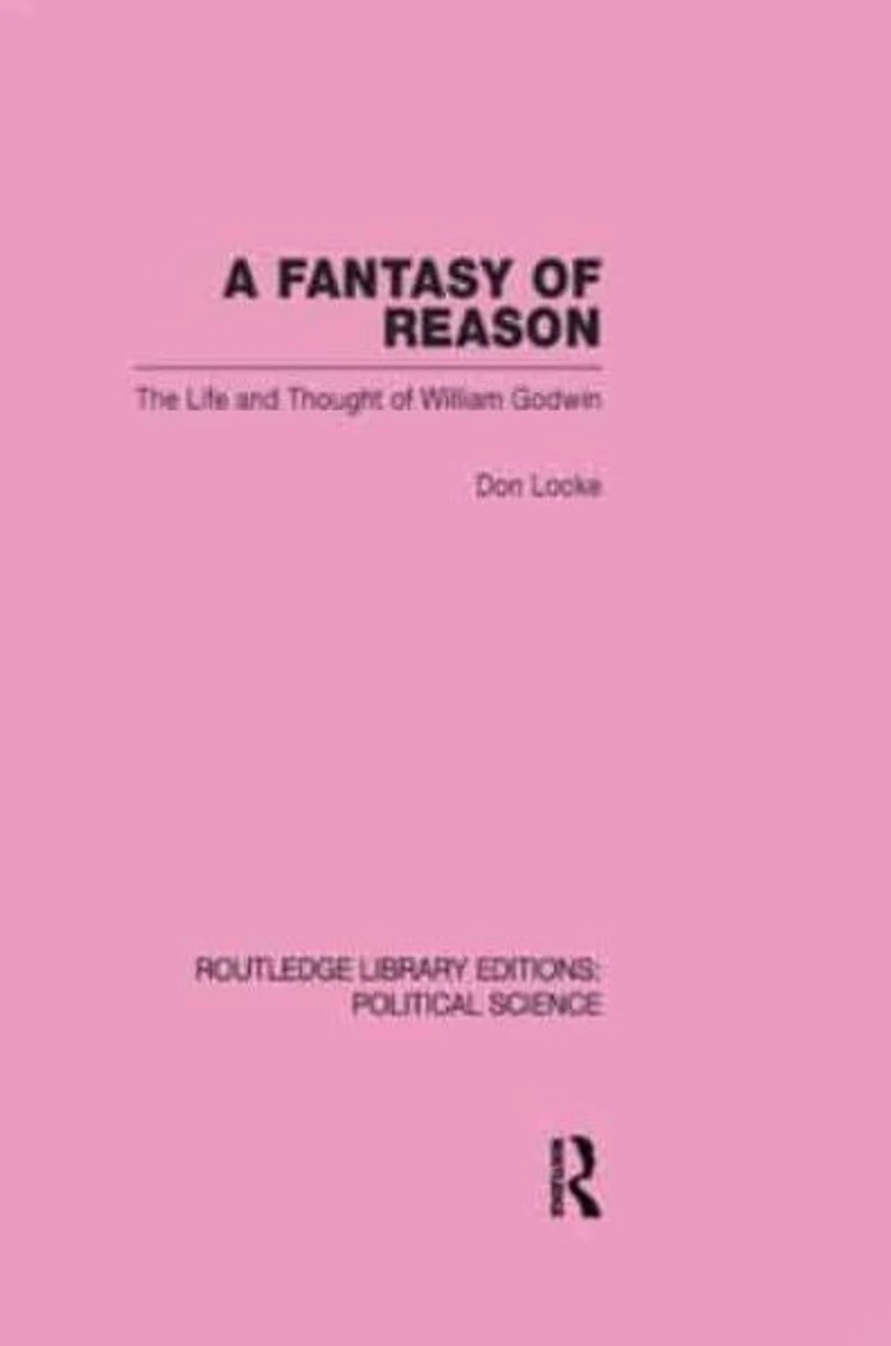 A Fantasy of Reason (Routledge Library Editions: Political Science Volume 29)