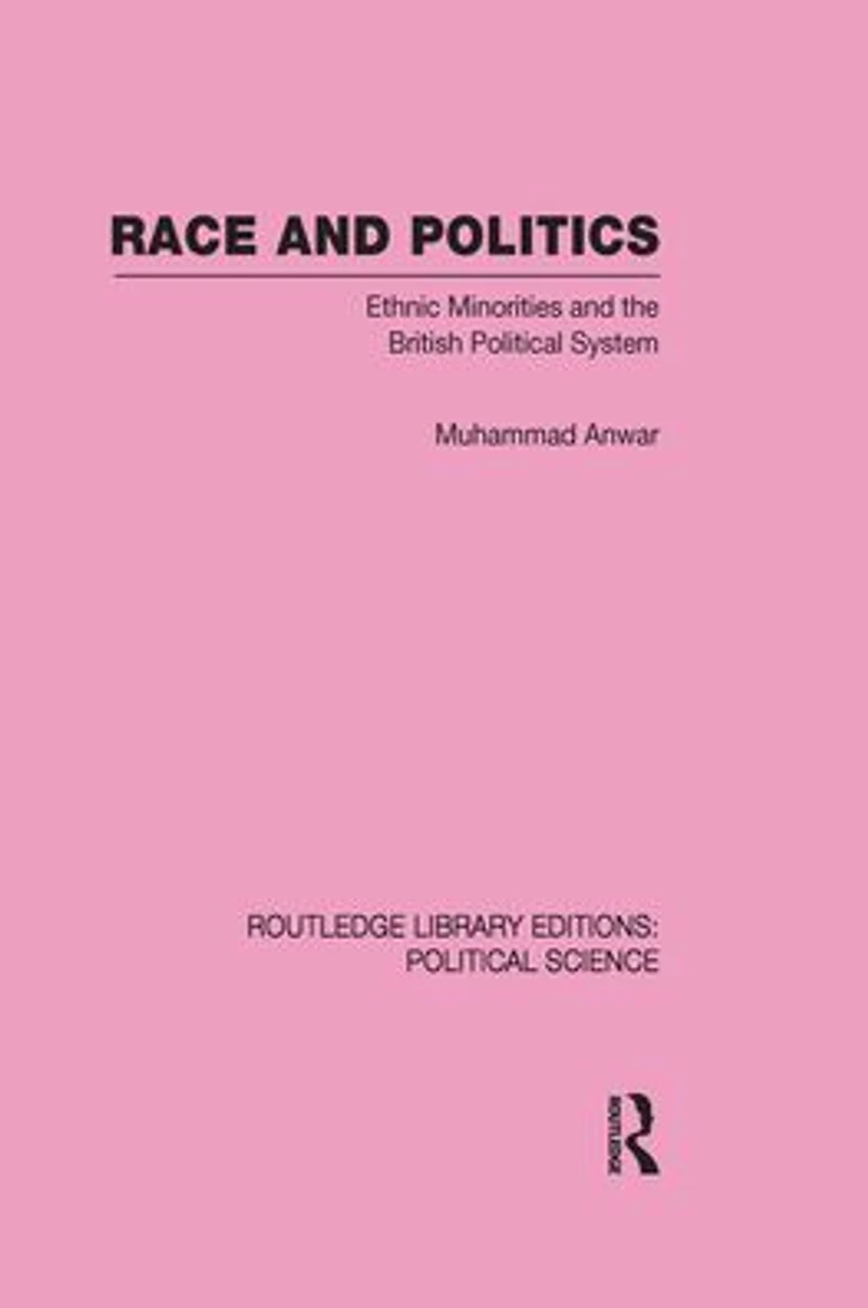 Race and Politics Routledge Library Editions: Political Science: Volume 38