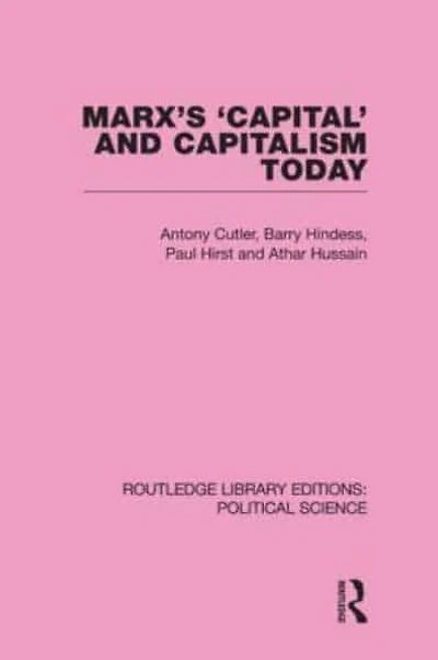Marx's Capital and Capitalism Today Routledge Library Editions: Political Science Volume 52