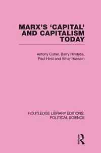 Marx's Capital and Capitalism Today Routledge Library Editions: Political Science Volume 52