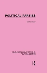 Political Parties Routledge Library Editions: Science Volume 54