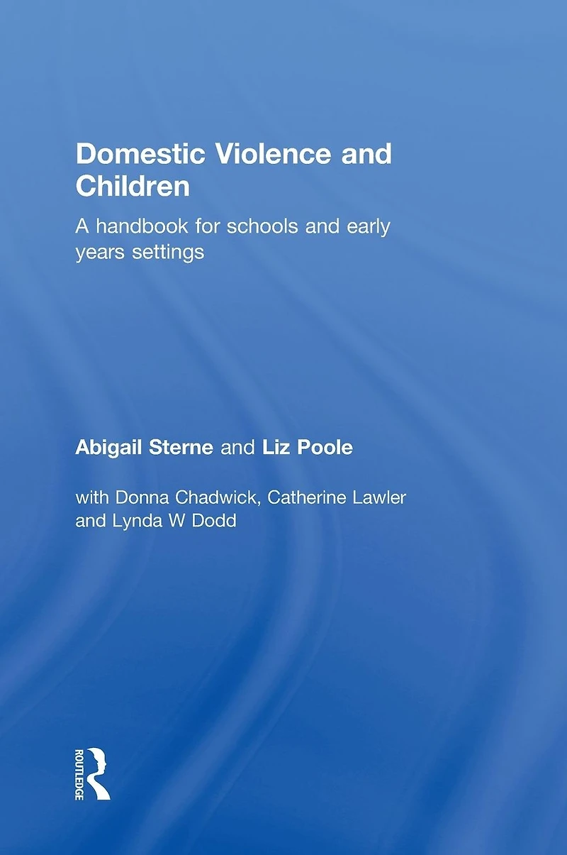 Domestic Violence and Children: A Handbook for Schools Early Years Settings