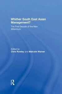 Whither South East Asian Management?: the First Decade of New Millennium