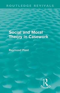 Social and Moral Theory Casework (Routledge Revivals)