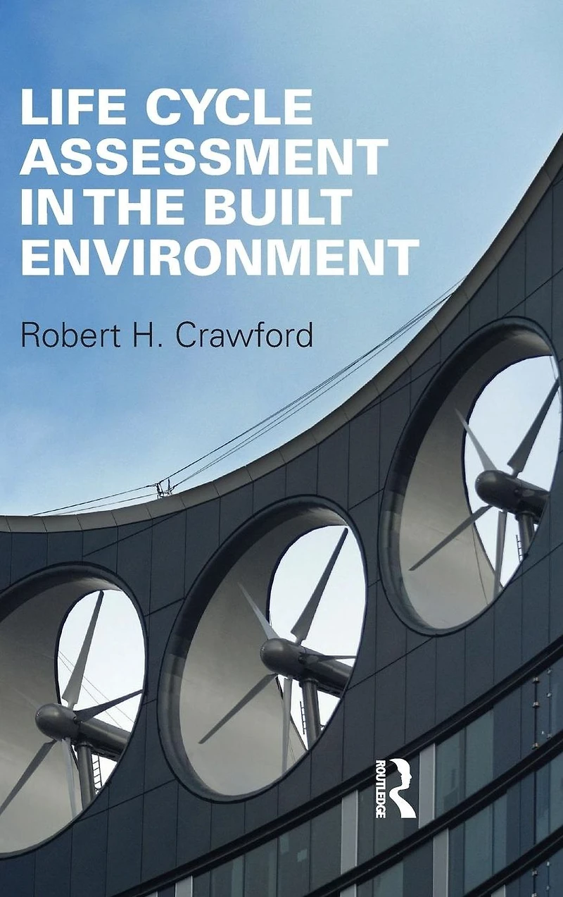 Life Cycle Assessment the Built Environment