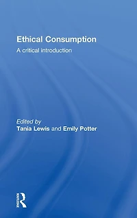 Ethical Consumption: A Critical Introduction