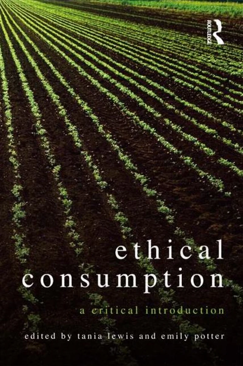 Ethical Consumption: A Critical Introduction