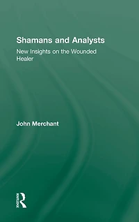 Shamans and Analysts: New Insights on the Wounded Healer