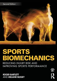 Sports Biomechanics: Reducing Injury Risk and Improving Performance