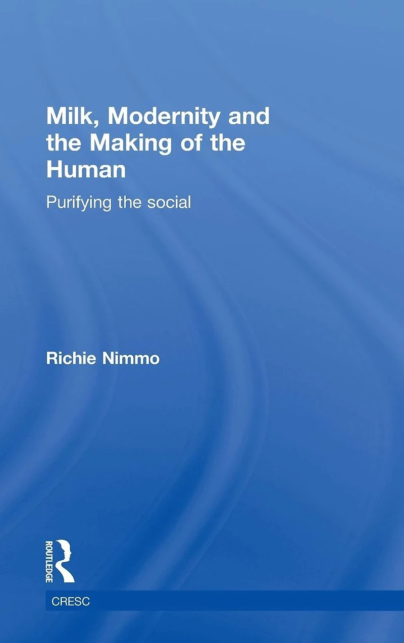 Milk, Modernity and the Making of Human: Purifying Social