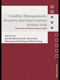 Conflict Management, Security and Intervention East Asia: Third-party Mediation Regional