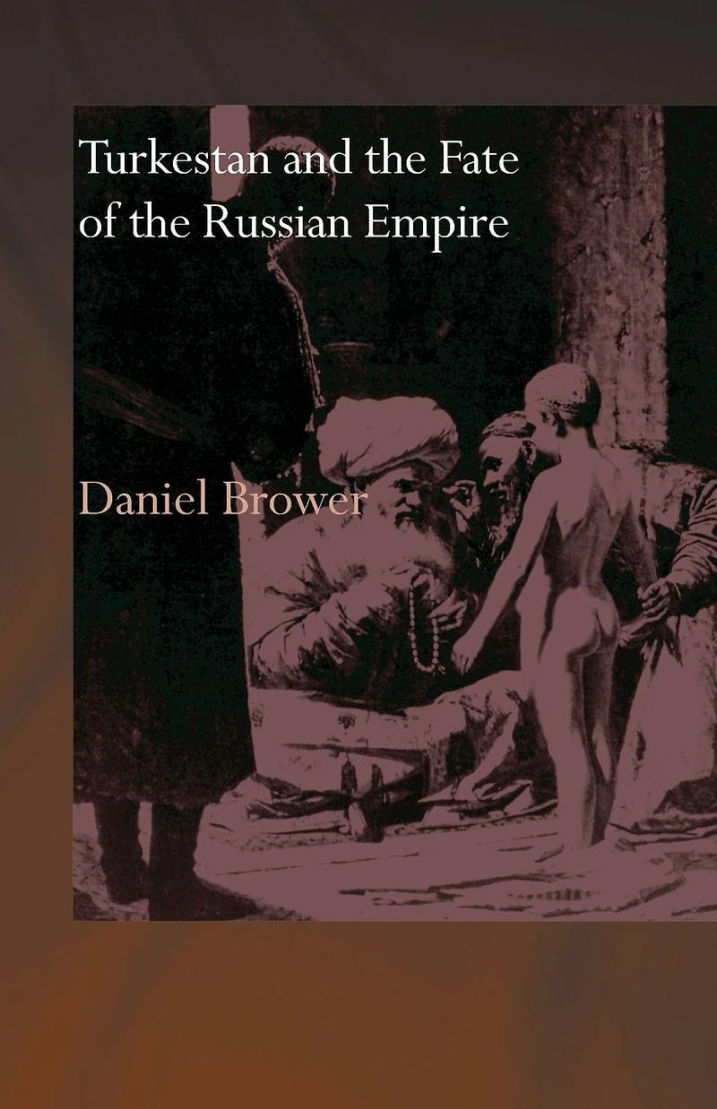 Turkestan and the Fate of Russian Empire