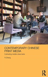 Contemporary Chinese Print Media: Cultivating Middle Class Taste