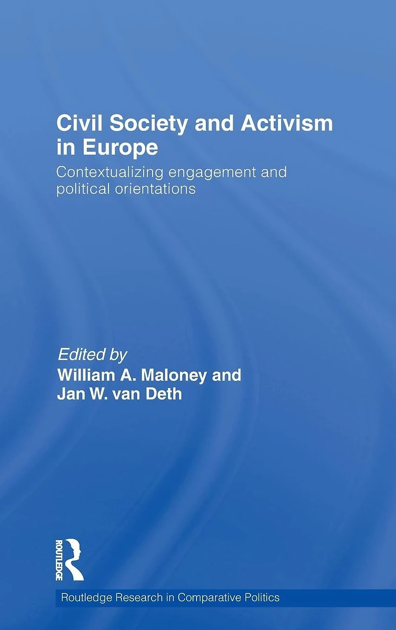 Civil Society and Activism Europe: Contextualizing engagement political orientations