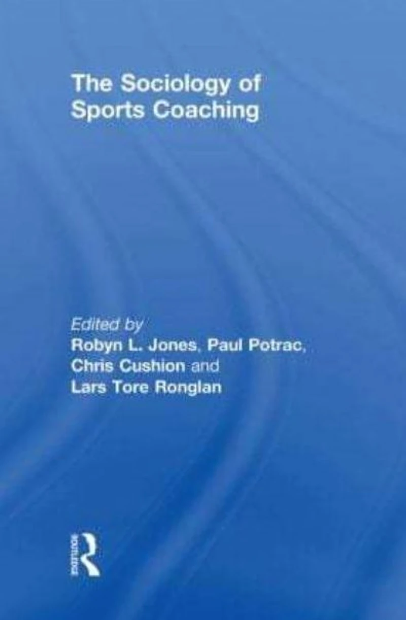 The Sociology of Sports Coaching